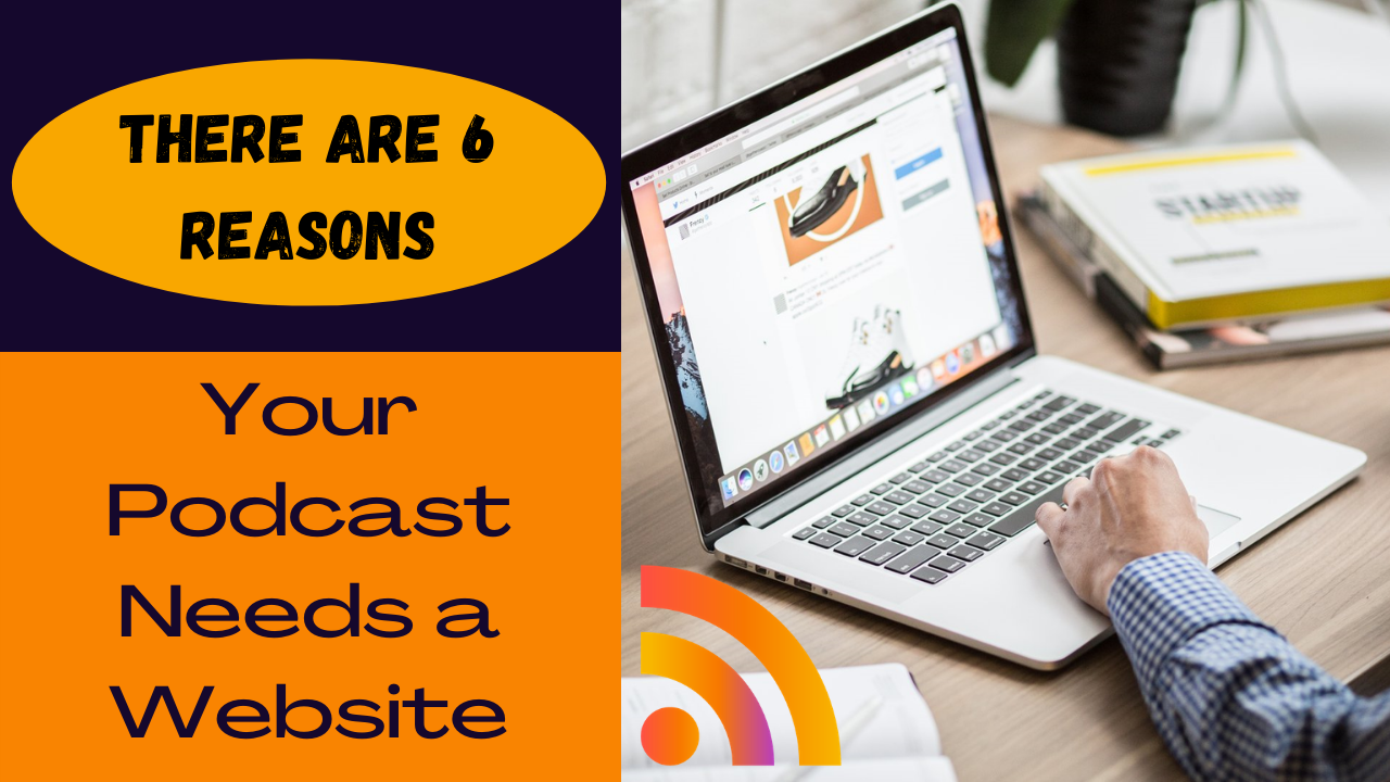 Why Your Podcast Needs a Website 💻