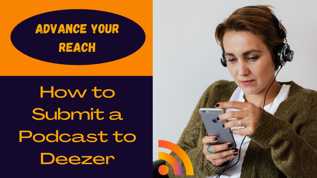 How To Submit A Podcast To Deezer