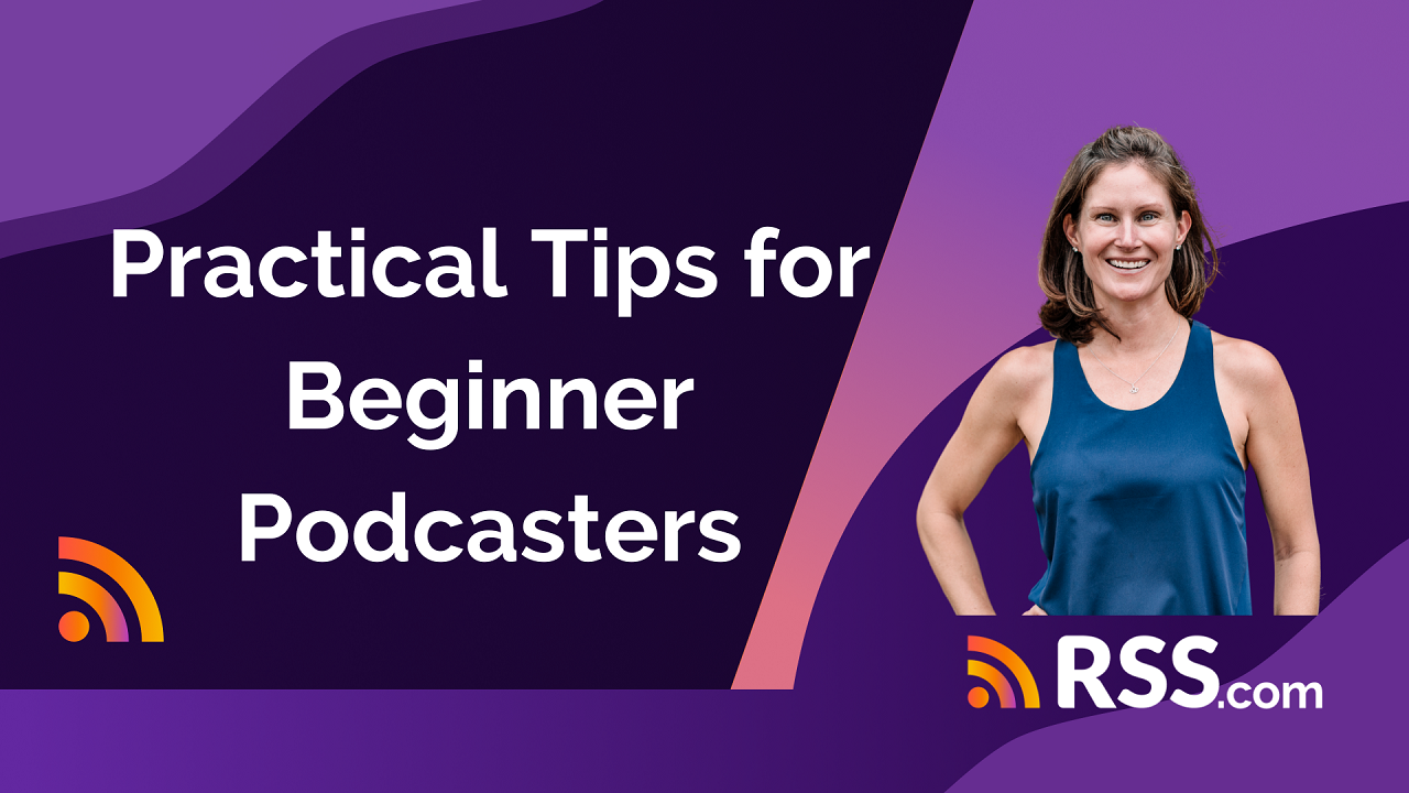 practical tips for beginner podcasters