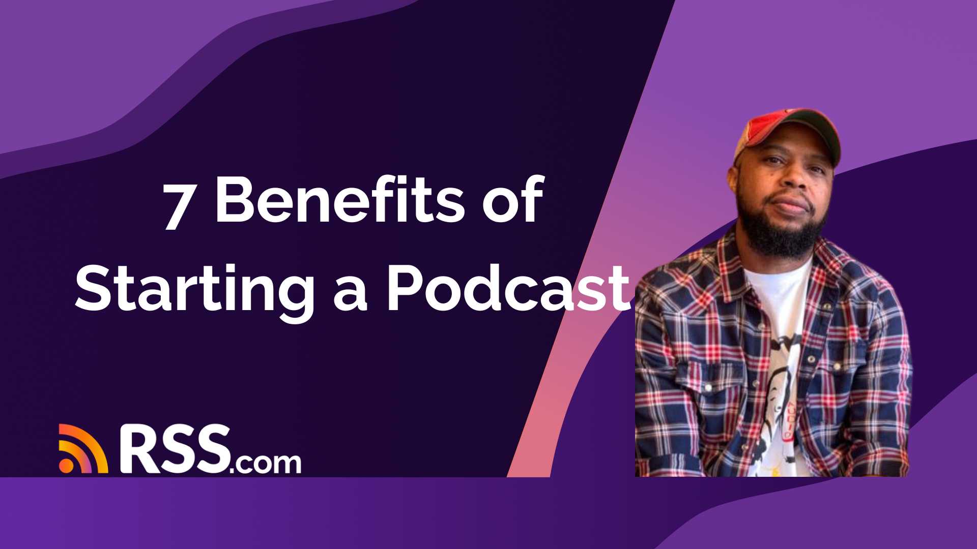 7 Benefits of Starting a Podcast Header
